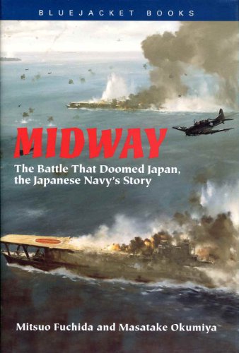 Stock image for Midway: The Battle That Doomed Japan, The Japanese Navy's Story for sale by Orphans Treasure Box