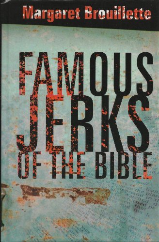 Stock image for Famous Jerks of the Bible for sale by ThriftBooks-Dallas