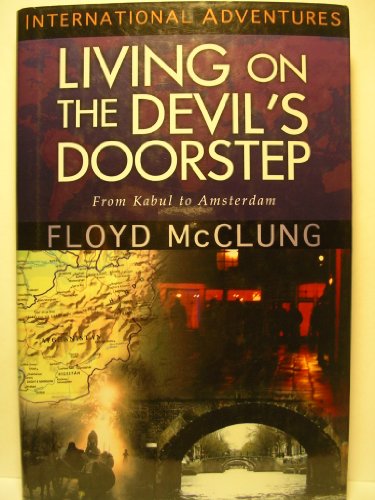 9780739427477: Living on a Devil's Doorstep: From Kabul to Amsterdam by Floyd McClung (2001) Hardcover