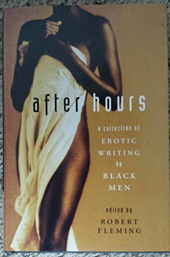 Stock image for After Hours: A Collection of Erotic Writing By Black Men for sale by Jenson Books Inc