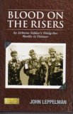 Stock image for Blood On The Risers: An Airborne Soldier's Thirty-Five Months in Vietnam. for sale by ZBK Books