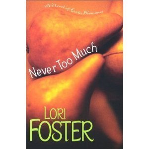 Stock image for Never Too Much: A Novel of Erotic Romance for sale by Goodwill