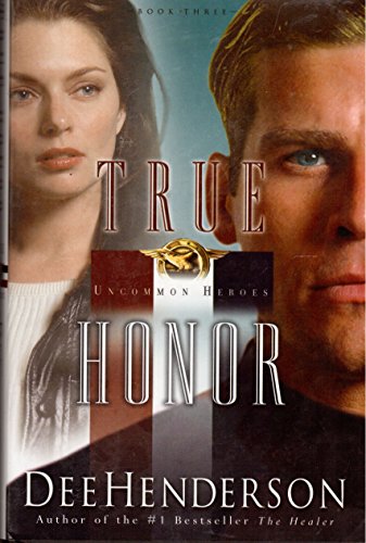 Beispielbild fr True Honor: Book Three In The Uncommon Heroes Series zum Verkauf von SecondSale