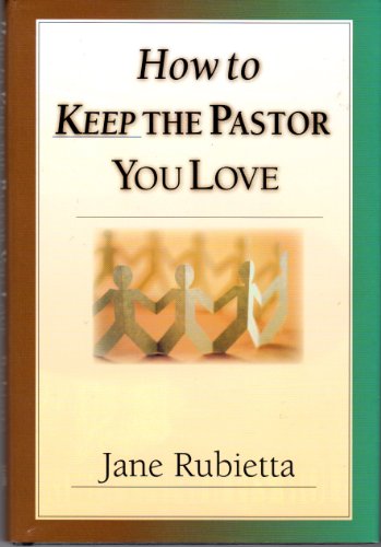 Imagen de archivo de How to Keep the Pastor You Love a la venta por Once Upon A Time Books