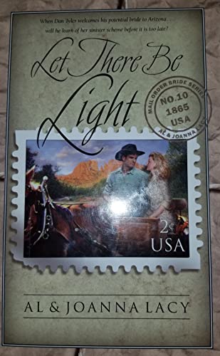 Stock image for Let There be Light: Mail Order Bride Series No. 10 for sale by Book Nook