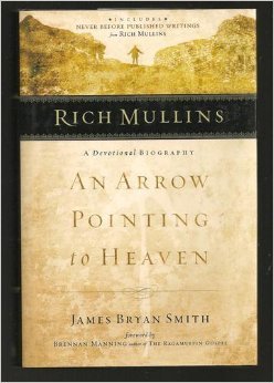 Imagen de archivo de Rich Mullins / His Life and Legacy: An Arrow Pointing to Heaven a la venta por Off The Shelf