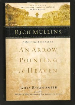 Stock image for Rich Mullins / His Life and Legacy: An Arrow Pointing to Heaven for sale by Off The Shelf