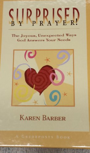 Stock image for Surprised by prayer!: The joyous, unexpected ways God answers your needs for sale by Wonder Book