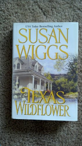 Texas Wildflower - Wiggs, Susan; Susan Wiggs