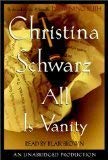 9780739430392: All Is Vanity : A Novel