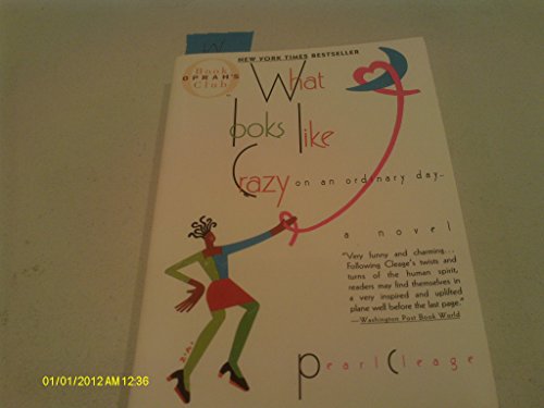 Imagen de archivo de WHAT LOOKS LIKE CRAZY ON AN ORDINARY DAY. [ BOOK ,OPRAH'S CLUB] paperback-1997 a la venta por Wonder Book