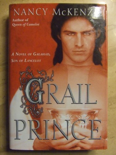 Stock image for Grail Prince - A Novel Of Galahad, Son Of Lancelot for sale by Zoom Books Company