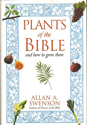 

Plants Of The Bible And How To Grow Them