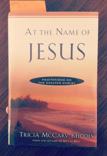 Beispielbild fr At the Name of Jesus (Meditations on the Exalted Christ) zum Verkauf von Wonder Book
