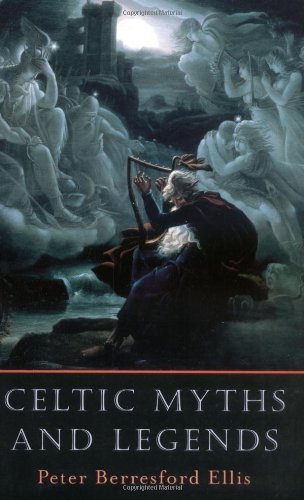 Celtic Myths and Legends (9780739432891) by Peter Berresford Ellis