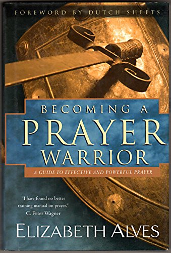 9780739433003: Becoming a Prayer Warrior