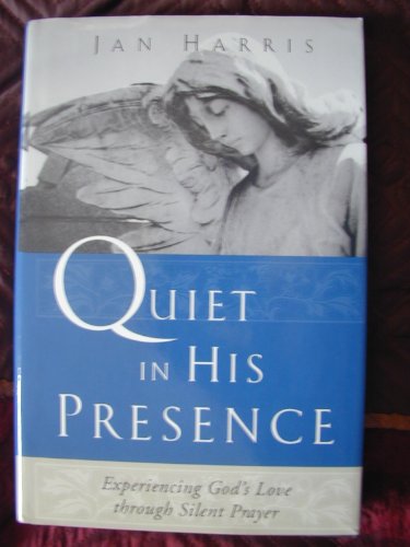 Stock image for Quiet in His Prescence for sale by Irish Booksellers