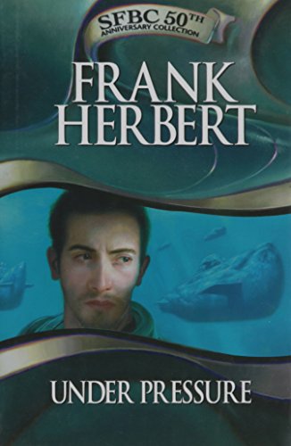 Under Pressure (SFBC 50th Anniversary Collection) (9780739435274) by Frank Herbert