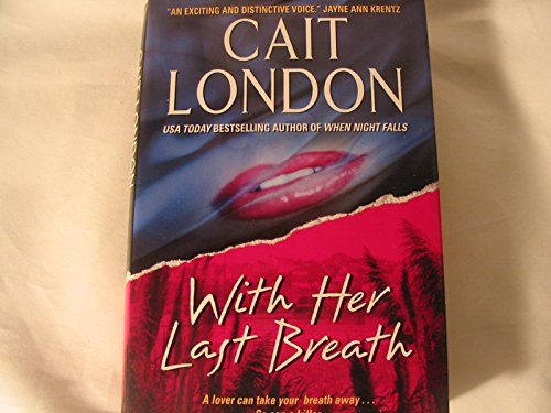 With Her Last Breath (9780739435335) by Cait London