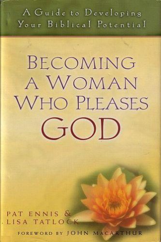 Beispielbild fr Becoming a Woman Who Pleases God zum Verkauf von ThriftBooks-Atlanta