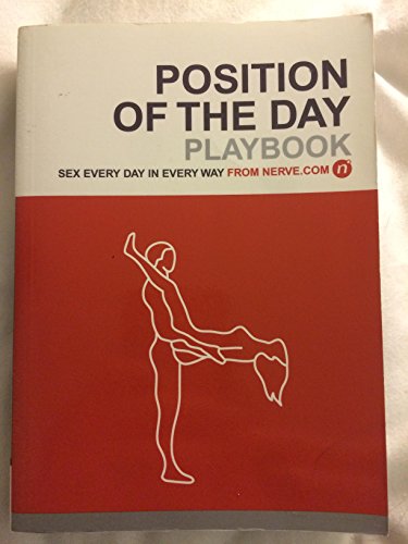 9780739435557: Position Of The Day Playbook: Sex Every Day In Every Way