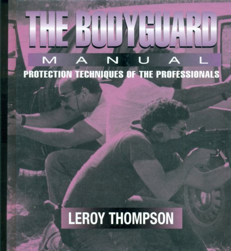 Stock image for The Bodyguard: Manual Protection Techniques of the Professionals for sale by SecondSale