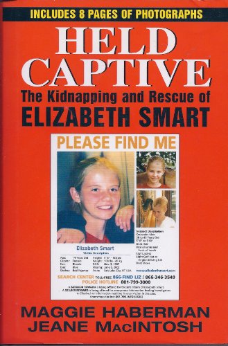 Imagen de archivo de HELD CAPTIVE The Kidnapping and Rescue of Elizabeth Smart a la venta por Better World Books