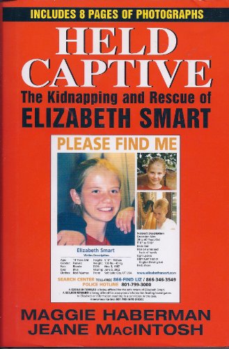 Stock image for HELD CAPTIVE The Kidnapping and Rescue of Elizabeth Smart for sale by Once Upon A Time Books