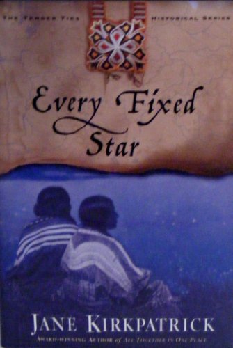 Beispielbild fr Every Fixed Star (Tender Ties Historical Series #2) zum Verkauf von Wonder Book