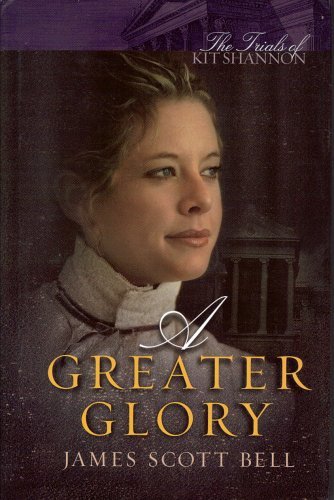 Stock image for A Greater Glory (The Trials of Kit Shannon, Volume 1) for sale by HPB-Ruby