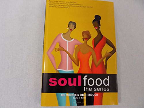 Stock image for Soul Food the series No Mountain High Enough for sale by Once Upon A Time Books