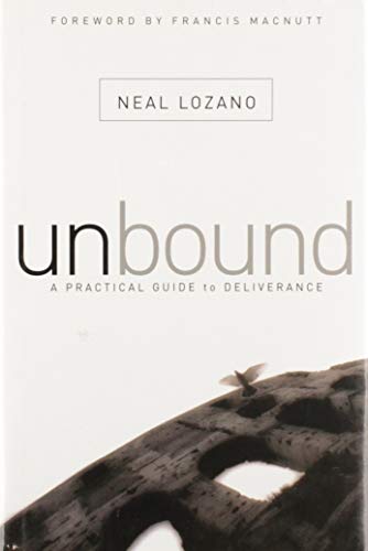 Stock image for Unbound : A Practical Guide to Deliverance from Evil Spirits for sale by GF Books, Inc.