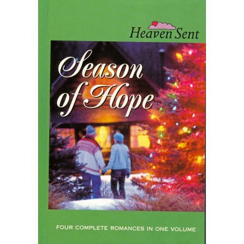 Beispielbild fr Season of Hope: Season of Hope/Sleigh Bells/Candy Cane Calaboose/For a Father's Love (Heaven Sent) zum Verkauf von ThriftBooks-Atlanta