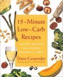 Stock image for 15 Minute Low Carb Recipes: Instant Recipes for Dinners, Desserts, and More! for sale by Front Cover Books