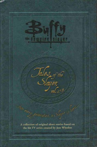 Beispielbild fr BUFFY THE VAMPIRE SLAYER: Tales of the Slayer, Volumes 2 & 3 zum Verkauf von Half Price Books Inc.