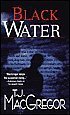 Stock image for Black Water (Book Club Edition) for sale by Once Upon A Time Books