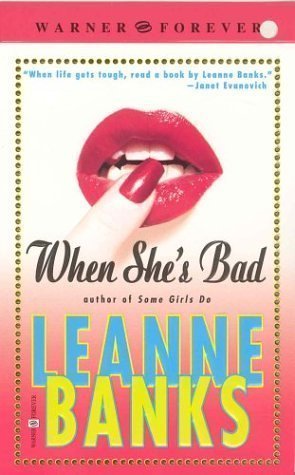 When She's Bad (9780739438763) by Leanne Banks