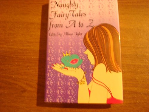 Stock image for Naughty Fairy Tales from A to Z for sale by Wonder Book