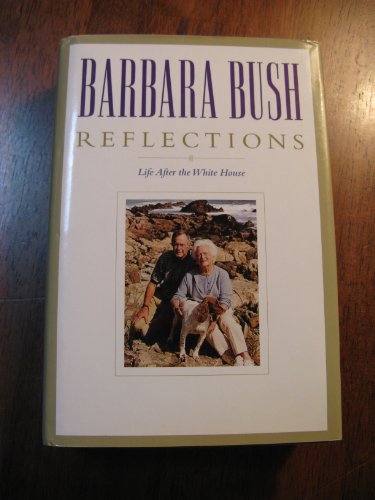 Beispielbild fr Reflections: Life After the White House zum Verkauf von Half Price Books Inc.