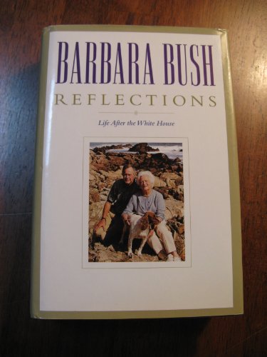 Imagen de archivo de Reflections: Life After the White House a la venta por Half Price Books Inc.