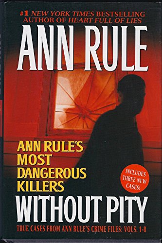 Stock image for Without Pity; Ann Rule's Most Dangerous Killers for sale by Jen's Books