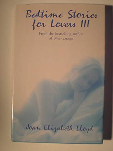 Bedtime Stories for Lovers III (9780739439593) by Joan Elizabeth Lloyd