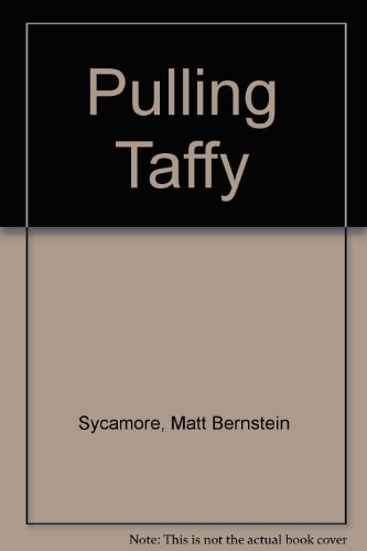 Pulling Taffy (9780739439777) by Matt Bernstein Sycamore