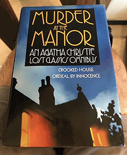 Imagen de archivo de Murder at the Manor: An Agatha Christie Lost Classics Omnibus a la venta por ThriftBooks-Dallas