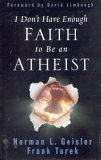 Stock image for I Don't Have Enough Faith to Be an Atheist for sale by ThriftBooks-Atlanta