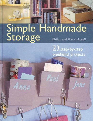 9780739440995: SIMPLE HANDMADE STORAGE: 23 STEP-BY-STEP WEEKEND PROJECTS