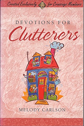 Imagen de archivo de Devotions for Clutterers a la venta por Idaho Youth Ranch Books