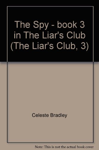 Beispielbild fr The Spy - book 3 in The Liar's Club (The Liar's Club, 3) zum Verkauf von Wonder Book