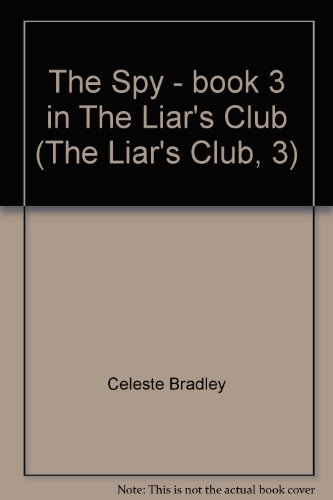 Stock image for The Spy - book 3 in The Liar's Club (The Liar's Club, 3) for sale by Wonder Book