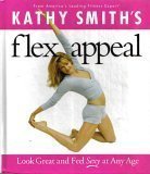 Beispielbild fr Kathy Smith's Flex Appeal zum Verkauf von Wonder Book
